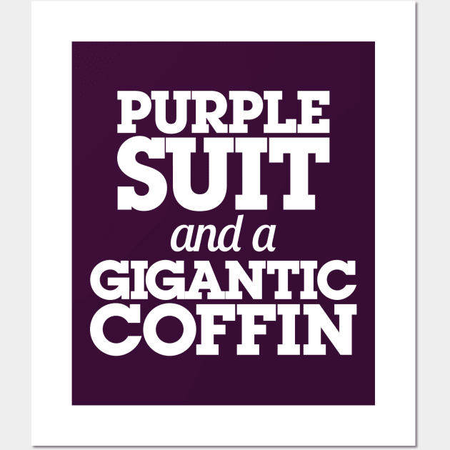 Purple Suit and a Gigantic Coffin Wall Art by bobbuel